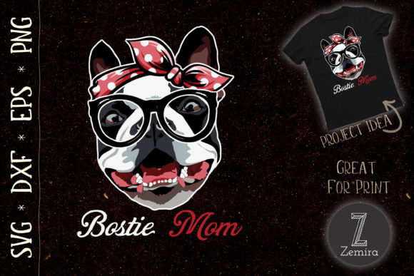 Bostie Mom Graphics: T-Shirt Designs for Branding