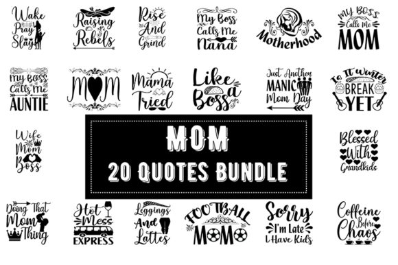 MOM 20 Quotes Bundle Graphics