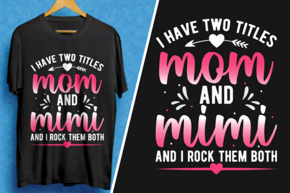 Mom and Mimi Graphics for T-Shirt Designs & Branding