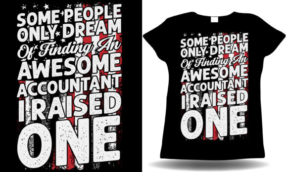 Mom of an Accountant T-shirt: A Designer's Review