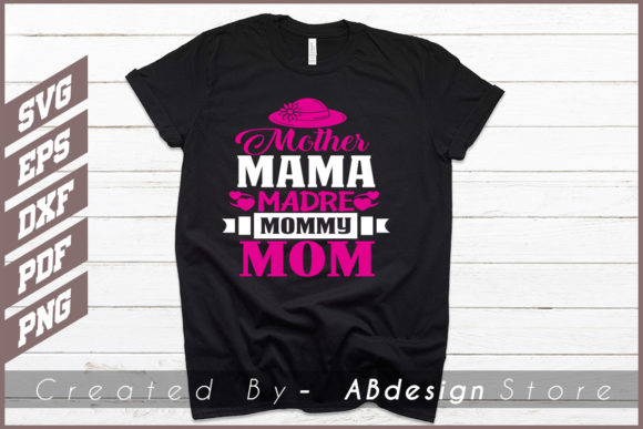 Mother Mama Madre Mom Graphics