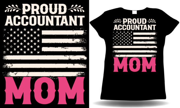 Proud Accountant Mom Graphics for T-Shirt Designs