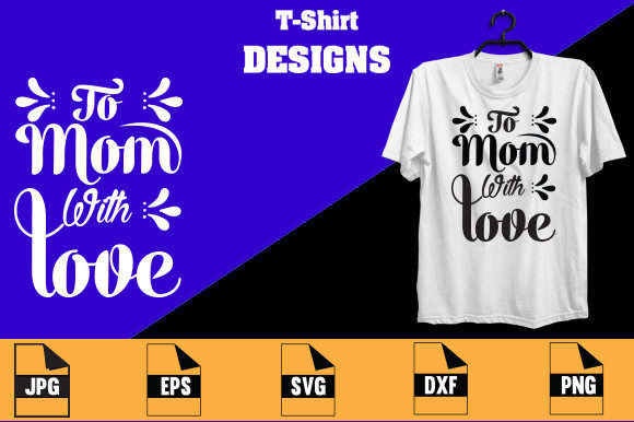 To Mom with Love: Graphics & Print Templates Review